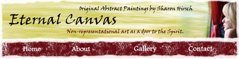 Eternal Canvas - paintings by Sharon Hirsch